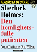 Sherlock Holmes: Den hemlighetsfulle patienten
