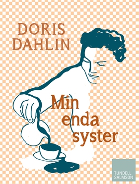 Min enda syster (e-bok) av Doris Dahlin