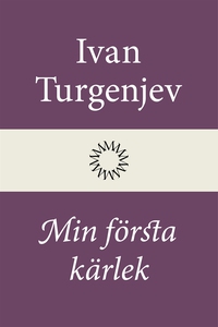 Min första kärlek (e-bok) av Ivan Turgenjev