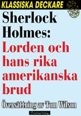Sherlock Holmes: Lorden och hans rika amerikanska brud