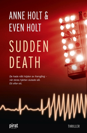 Sudden death (e-bok) av Anne Holt, Even Holt