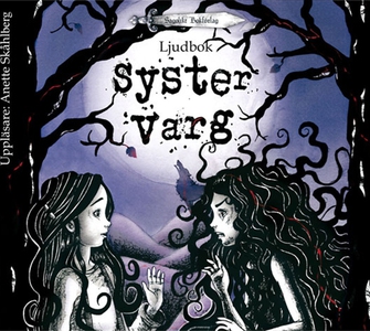 Syster Varg (ljudbok) av Anette Skåhlberg
