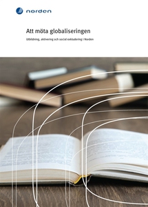 Att möta globaliseringen : Utbildning, aktiveri