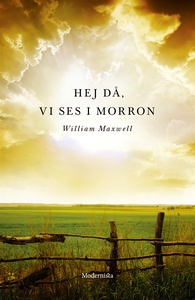 Hej då, vi ses i morron (e-bok) av William Maxw