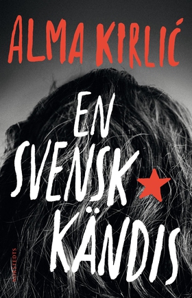 En svensk kändis (e-bok) av Alma Kirlic