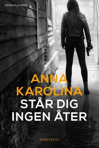 Står dig ingen åter (e-bok) av Anna Karolina, A