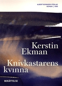 Knivkastarens kvinna : berättelse