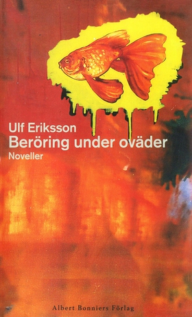 Beröring under oväder : Noveller (e-bok) av Ulf