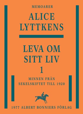 Leva om sitt liv. Del 1, Minnen från sekelskift