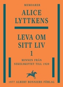 Leva om sitt liv. Del 1, Minnen från sekelskiftet till 1920