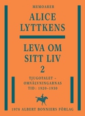 Leva om sitt liv. Del 2, Tjugotalet - omvälvningarnas tid : 1920-1930