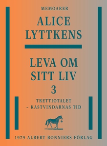 Leva om sitt liv 3 : Trettiotalet - kastvindarn