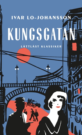 Kungsgatan / Lättläst (e-bok) av Ivar Lo-Johans