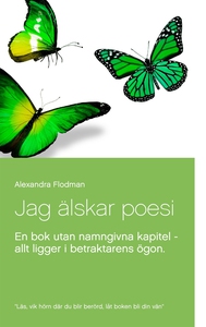 Jag älskar poesi: En bok utan namngivna kapitel