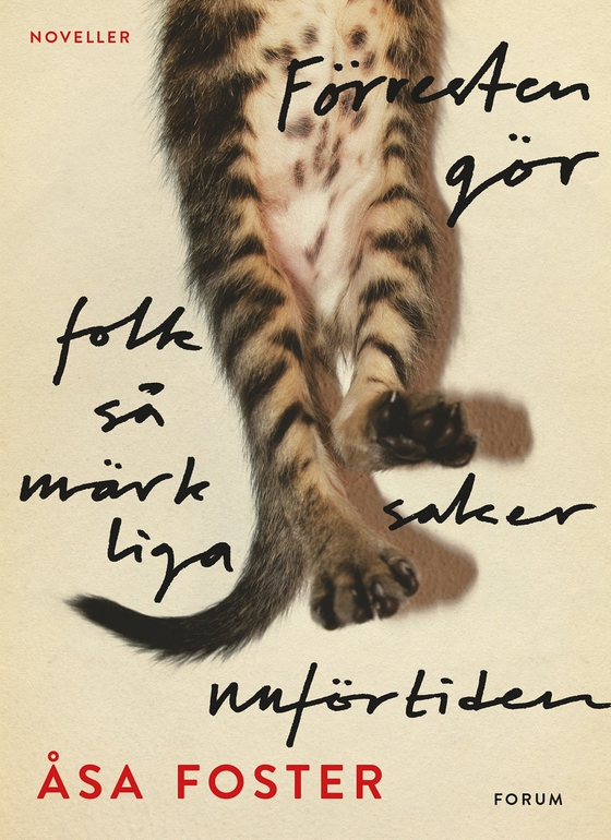 Förresten gör folk så märkliga saker nuförtiden (e-bok) av Åsa Foster