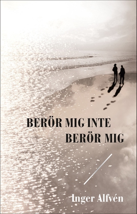 Berör mig inte Berör mig (e-bok) av Inger Alfvé