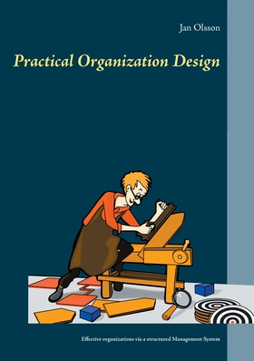 Practical Organization Design: Effective organi