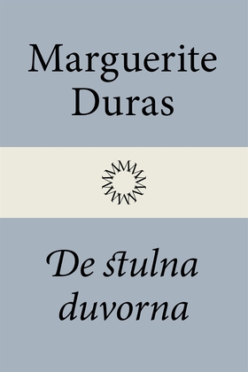 De stulna duvorna (e-bok) av Marguerite Duras