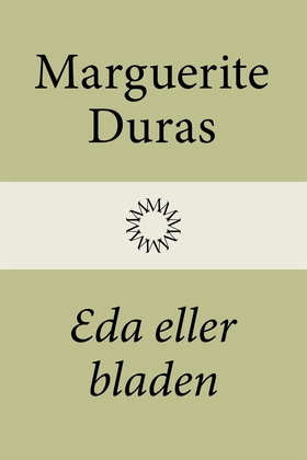 Eda eller bladen (e-bok) av Marguerite Duras