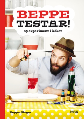 Beppe testar! 15 experiment i köket (e-bok) av