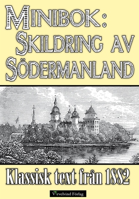 Skildring av Södermanland år 1882 (e-bok) av He