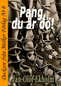 Pang, du är dö! (e-bok) av Jan-Olof Ekholm