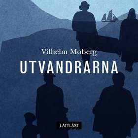Utvandrarna / Lättläst (ljudbok) av Vilhelm Mob