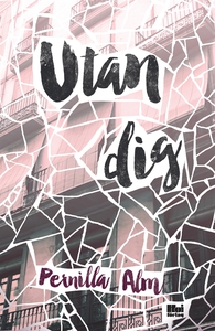 Utan dig (e-bok) av Pernilla Alm