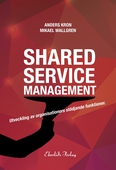 Shared Service Management – Utveckling av organisationers stödjande funktion