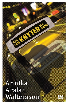 Den som knyter sin hand (e-bok) av Annika Arsla