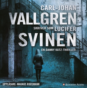 Svinen (ljudbok) av Carl-Johan Vallgren, Lucife