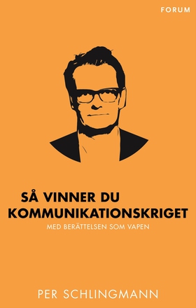 Så vinner du kommunikationskriget : med berätte