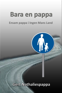Bara en pappa (e-bok) av Gert Nathaliespappa