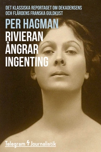 Rivieran ångrar ingenting – Det klassiska repor