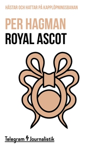 Royal Ascot – Hästar och hattar på kapplöpnings