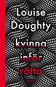 Kvinna inför rätta (e-bok) av Louise Doughty