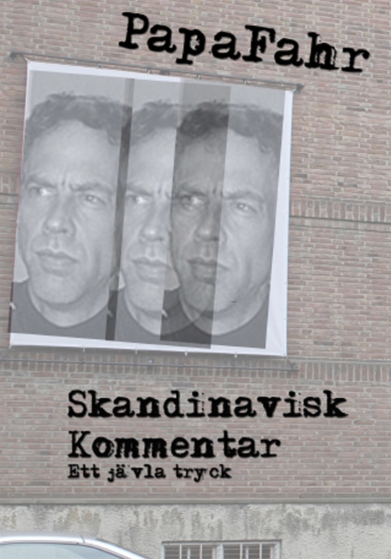 Skandinavisk Kommentar - ett jävla tryck