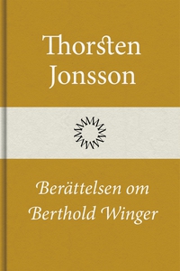 Berättelsen om Berthold Winger (e-bok) av Thors