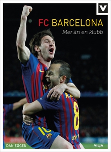 FC Barcelona – mer än en klubb (e-bok) av Dan E