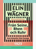 Från Seine, Rhen och Ruhr : små historier från Europa