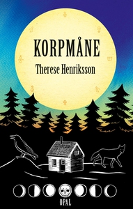 Korpmåne (e-bok) av Therese Henriksson