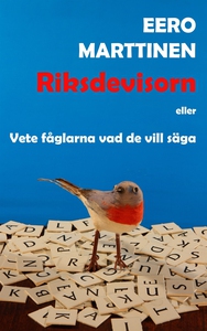 Riksdevisorn: Vete fåglarna vad de vill säga (e