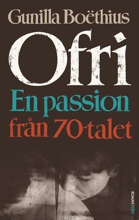 Ofri : En passion från 70-talet (e-bok) av Guni