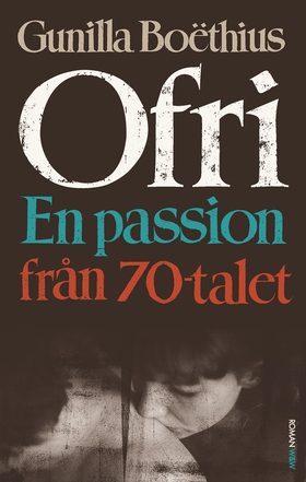 Ofri : en passion från 70-talet (e-bok) av Guni