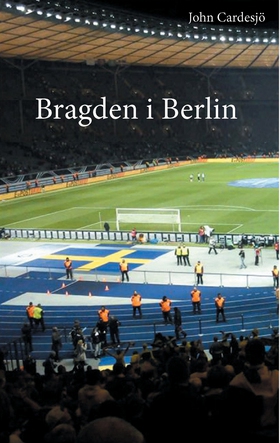 Bragden i Berlin (e-bok) av John Cardesjö
