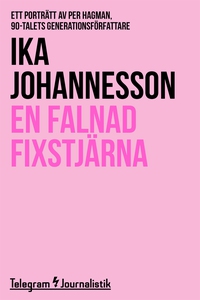 En falnad fixstjärna - Ett porträtt av Per Hagm