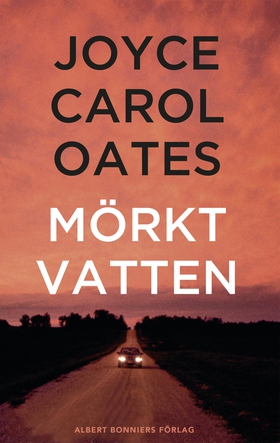 Mörkt vatten (e-bok) av Joyce Carol Oates, Joyc