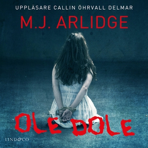 Ole dole (ljudbok) av M.J. Arlidge