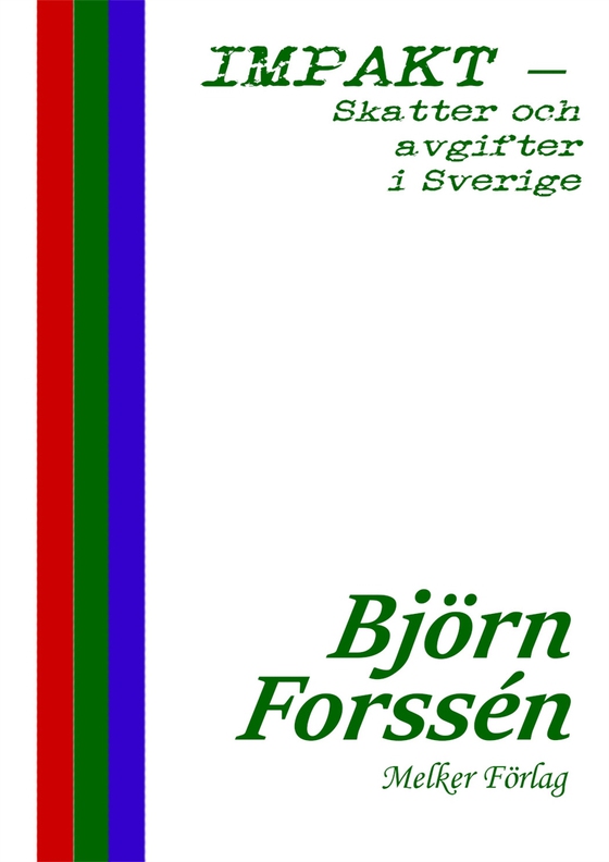 IMPAKT - Skatter och avgifter i Sverige