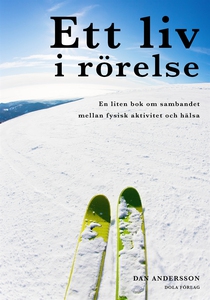 Ett liv i rörelse (e-bok) av Dan Andersson
